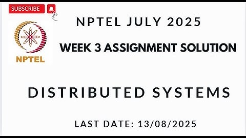 NPTEL Distributed System Week 3 Assignment 3 Solution July 2025 #nptelsolutions #nptelanswers