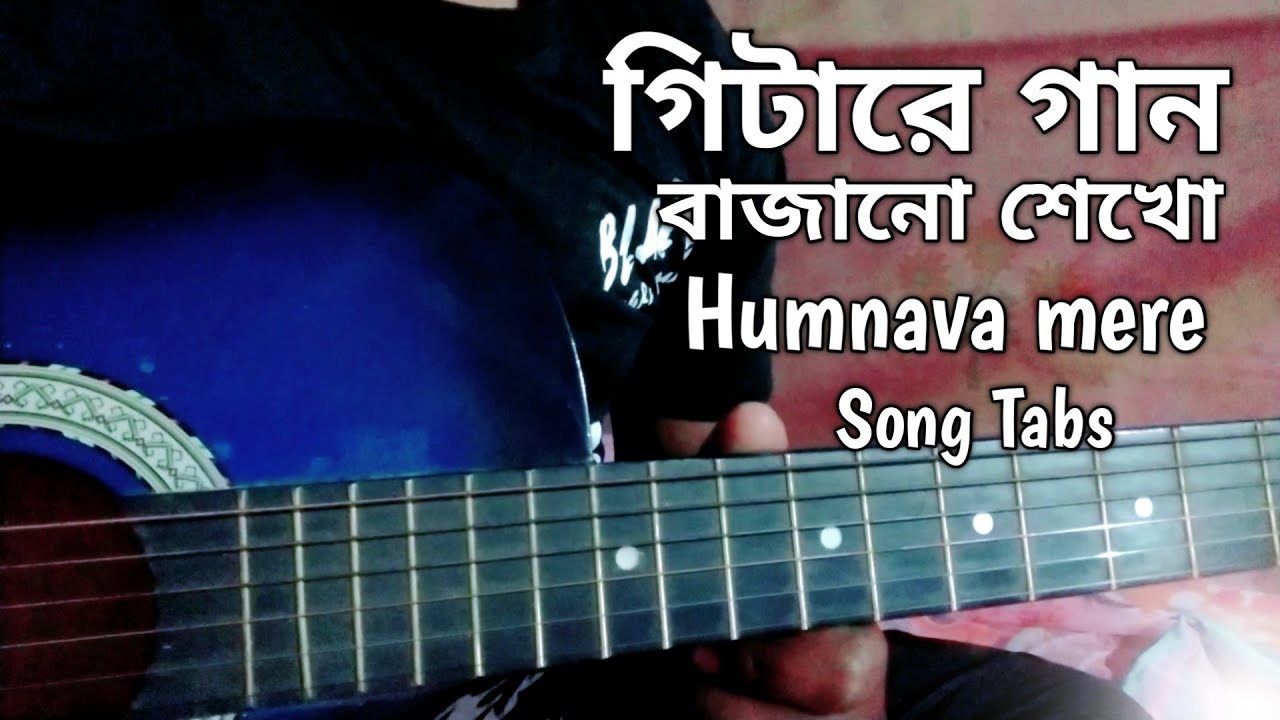 Humnawa Mere Guitar Tabs Bangla Tutorial | Humnava Mere Song Guitar #