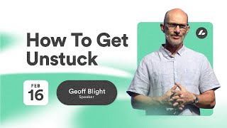 Unlocking Potential: Getting Unstuck Through Faith