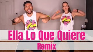 Zumba® "Ella Lo Que Quiere" - Moombahton Remix