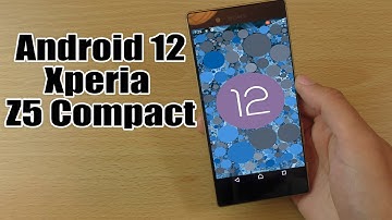 Install Android 12 on Xperia Z5 Compact (LineageOS 19.1) - How to Guide!