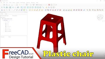 FreeCAD Design Tutorial: simple plastic chair
