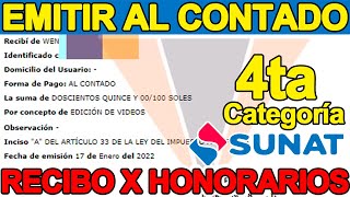 Como Emitir Recibo por Honorarios al Contado 2022 Renta 4ta Categoría SUNAT Trabajo Independiente