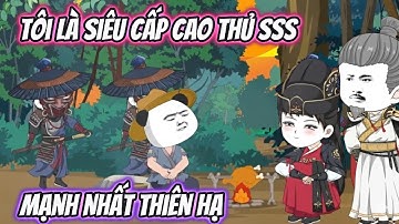 Tôi Là Siêu Cấp Cao Thủ SSS  Mạnh Nhất Thiên Hạ Full Bộ | XRP Vietsub