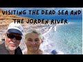 Visiting the dead sea and the jorden river in israel  dead sea  jorden river  water baptism 