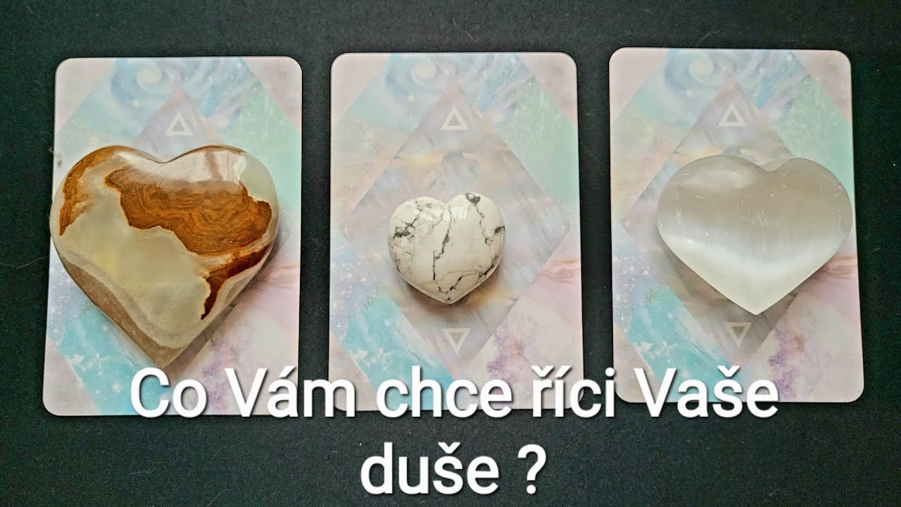 Co Vám chce říct Vaše duše ? ( Výklad karet )