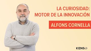 258 | La curiosidad como motor de la innovación con Alfons Cornella