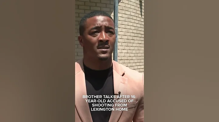 Brother speaks out after 16-year-old accused of firing shots from Lexington home