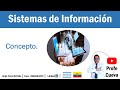 Sistemas de información. Concepto