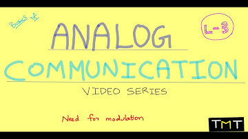 L-03 | Basics of Analog Communication |  Need for Modulation
