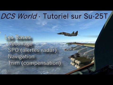 Tutoriel DCS World - Bien commencer sur Su-25T - [2/2]