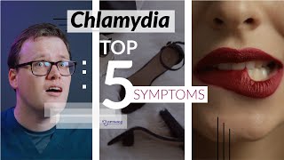 Chlamydia | Top 5 Symptoms Experienced by Men and Women