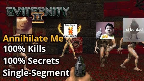 Doom II Eviternity II Map 35 Parallel Annihilate Me Difficulty 100% (Semi-blind)