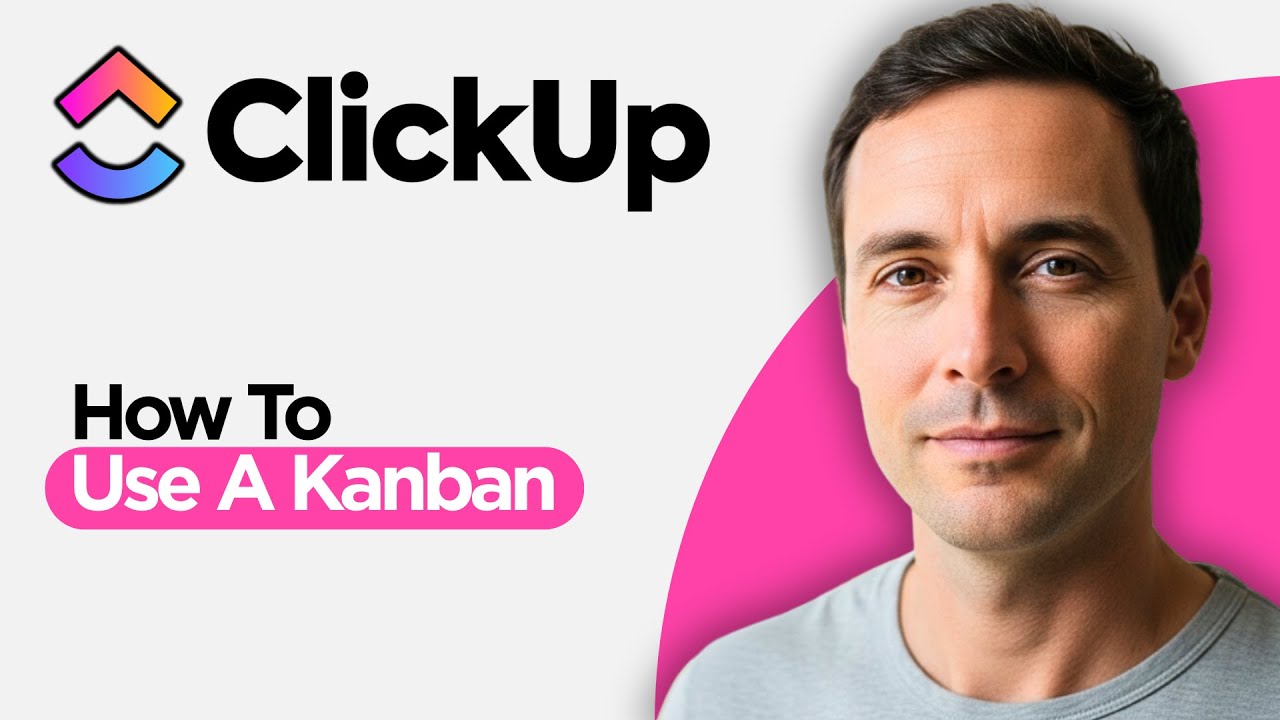 How to Use a Kanban in ClickUp (2026 Step by Step Guide) - YouTube