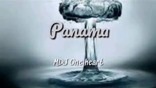 Download Lagu Panama Remix | By : Mdj OneHeart | Dance family | New Music 2019 | Music Official MP3