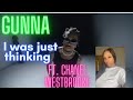 Gunna- I Was Just Thinking *reaction*