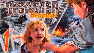Disaster Report ~ Part 1