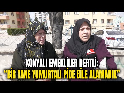 Konyalı emekliler dertli: "Bir tane yumurtalı pide bile alamadık" / Sokak röportajları / Konya