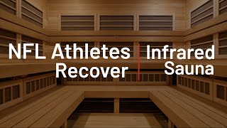 NFL Athletes Recover Infrared Sauna