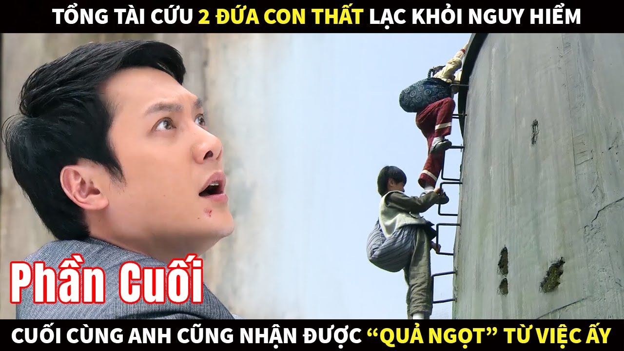 Tổng Tài cứu 2 đứa con thất lạc khỏi nguy hiểm cuối cùng anh cũng nhận được 
