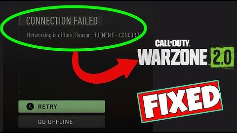 How To Fix "Networking Is Offline [Reason: HUENEME-CONCORD]" In Warzone 2 - Connection Failed Error