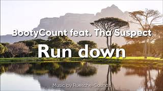 BootyCount feat. Tha Suspect - Run down (2012) by Ruesche-Sounds