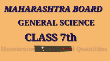 7th Science Chapter 6 Measurement Of Physical Quantities Maharashtra board Excellence Science