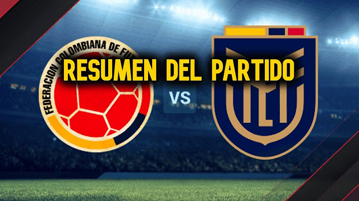 RESUMEN COLOMBIA VS ECUADOR/PRIMER TIEMPO/PARTIDAZO DE ECUADOR