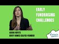 Early fundraising stories  challenges  divvy homes ceo adena hefets