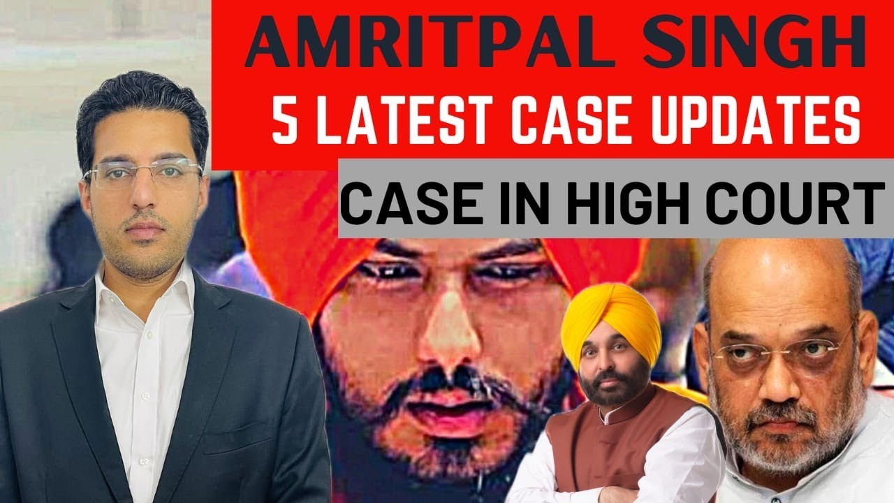 amritpal-singh-high-court-case-5-latest-details-youtube