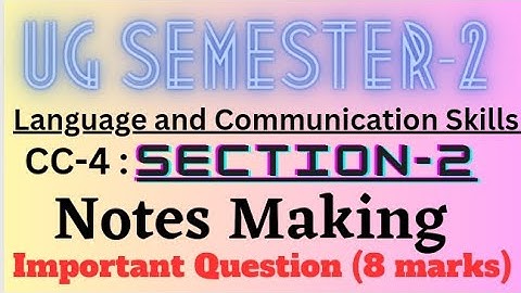 Notes Making | Model Question | 8 Marks | CC-4 | Sec-2 |Language and Communication Skills | VBU |