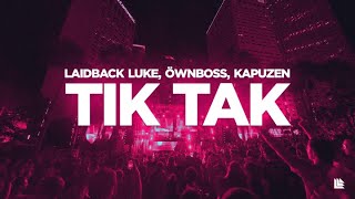 Смотреть клип Laidback Luke, Öwnboss & Kapuzen - Tiktak (Lyric Video)