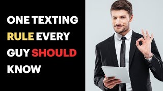 Texting rule EVERY guy should know!