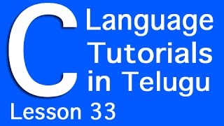 C Language Tutorials in Telugu - Lesson 33
