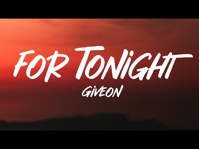 Giveon - For Tonight (Lyrics) class=