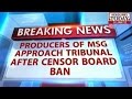 MSG: Producers approach tribunal censorship