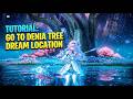 Tutorial: Go to Denia Tree Deam Location #wutheringwaves
