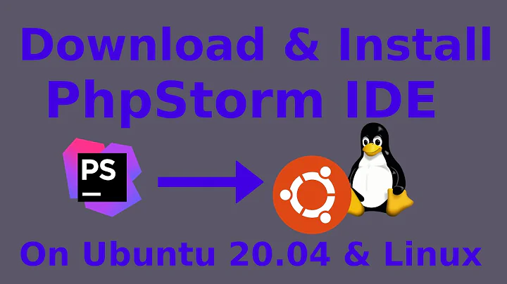 How to download and install PhpStorm IDE in Ubuntu 20.04 LTS | Linux (2022)