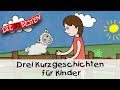 Drei Kurzgeschichten für Kinder (12 Min.) || Folge 6 - Gute Nacht Geschichten für Kinder