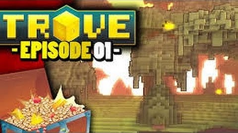 Trove w/friends! episode 1,"New to Trove"