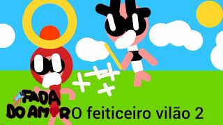 Love Fairy In The Villain Bewitcher part 2