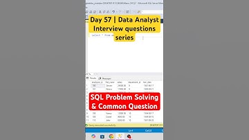 Day - 57 | Data Analyst Interview: SQL Problem Solving & Common Questions #azure  #sqltips #coding