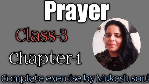 Class-3,Chapter-1,Prayer,Poem, English Reader,Mittsure, line to line explanation by Mukesh soni