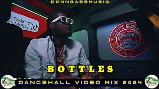 Dancehall Video Mix 2024 | BOTTLES - Aidonia, Chronic Law, Rajahwild, Vybz Kartel \& More