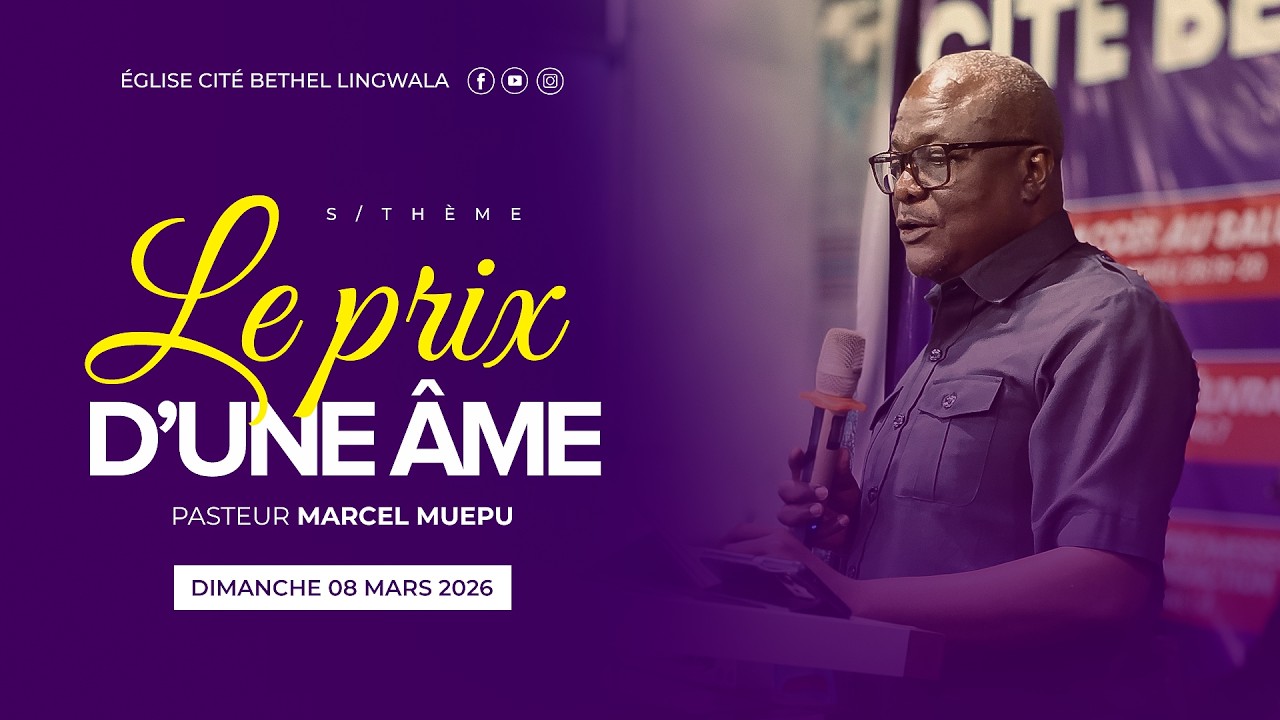 CITE BETHEL LINGWALA | CULTE DOMINICAL | DIMANCHE 08.03.2026