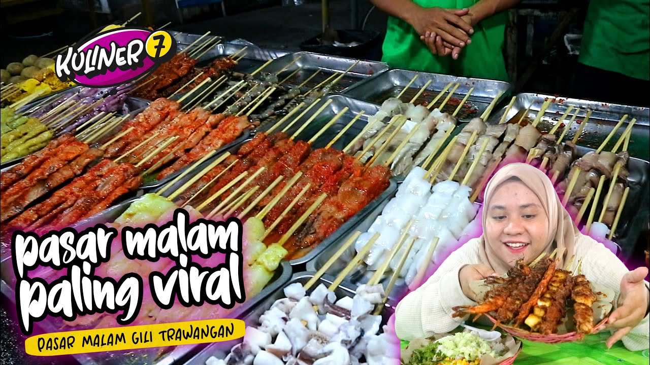 KULINER LOMBOK - PASAR MALAM YANG VIRAL BANGET - PASAR MALAM GILI TRAWANGAN