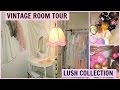 My Vintage Room, Lush Collection, & Sneak Peek of Next Vlog?!