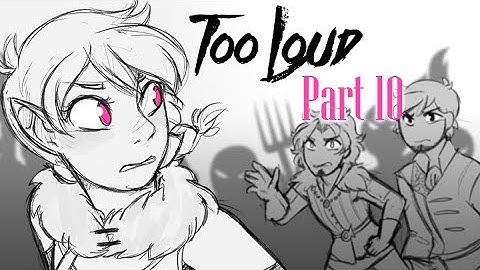 Too Loud [10]