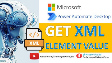 Power Automate Desktop :  Get XML Element value - XML Automation