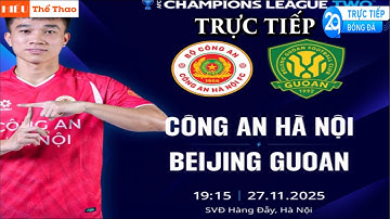 🔴TRỰC TIẾP CÔNG AN HÀ NỘI VS BẮC KINH QUỐC AN BÓNG ĐÁ AFC CHAMPIONS LEAGUE TWO - 27/11/2025